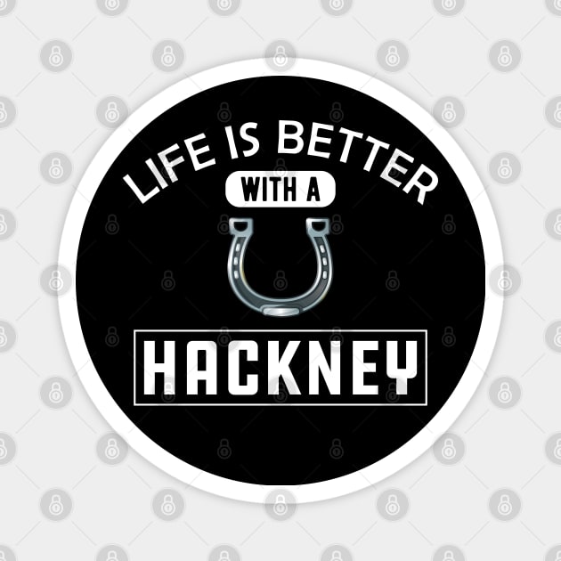 Hackney Horse - Life is better with a Hackney Magnet by KC Happy Shop